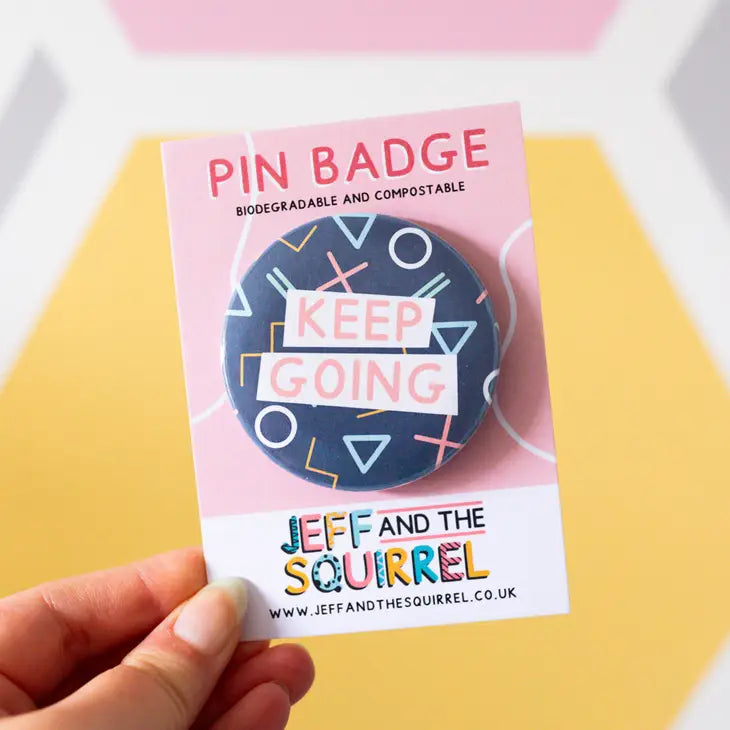 Keep Going Pin Badge