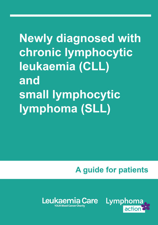 Newly diagnosed with chronic lymphocytic leukaemia (CLL) and small lymphocytic lymphoma (SLL)