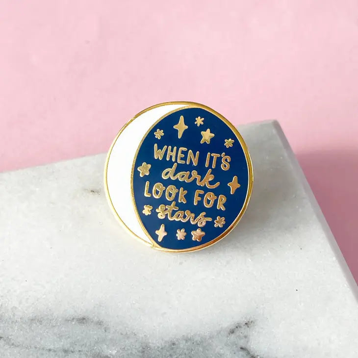 When it's dark, look for stars enamel pin badge