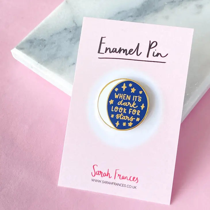 When it's dark, look for stars enamel pin badge